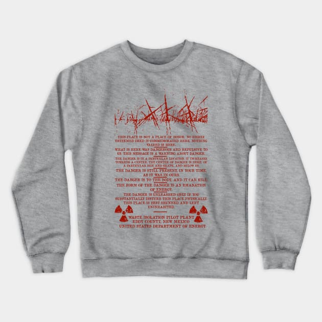 This Is Not A Place Of Honor - Waste Isolation Pilot Plant, Nuclear Waste, Radiation, Apocalypse, Meme Crewneck Sweatshirt by SpaceDogLaika